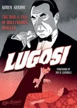 Lugosi: The Rise and Fall of Hollywood's Dracula (2021) Poster
