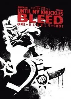 Until My Knuckles Bleed: One Deadly Shot (2022) Poster