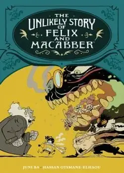 The Unlikely Story of Felix and Macabber (2023) Poster