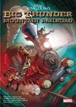 Disney Kingdoms: Big Thunder Mountain Railroad (2021) Poster