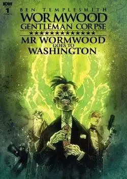 Wormwood, Gentleman Corpse: Mr. Wormwood Goes to Washington (2017) Poster