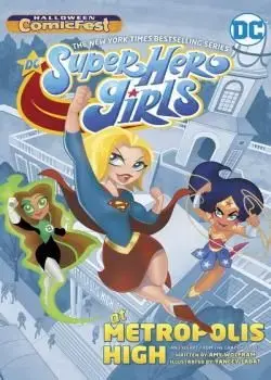 DC Super Hero Girls: At Metropolis HIgh Halloween ComicFest Special Edition (2019) Poster