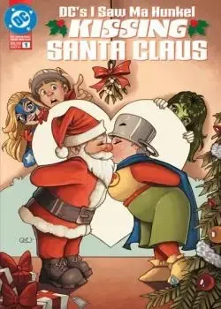 DC's I Saw Ma Hunkel Kissing Santa Claus (2025-) Poster